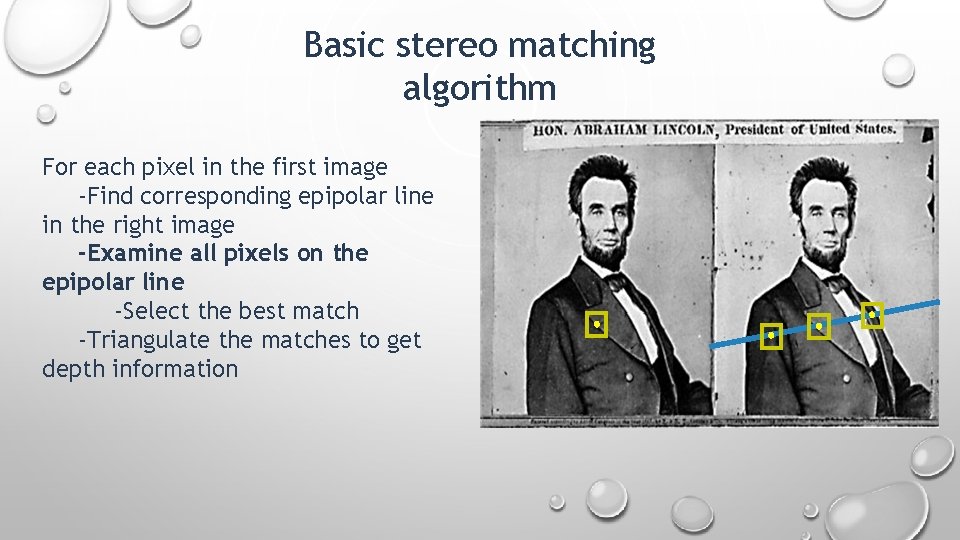 Basic stereo matching algorithm For each pixel in the first image -Find corresponding epipolar