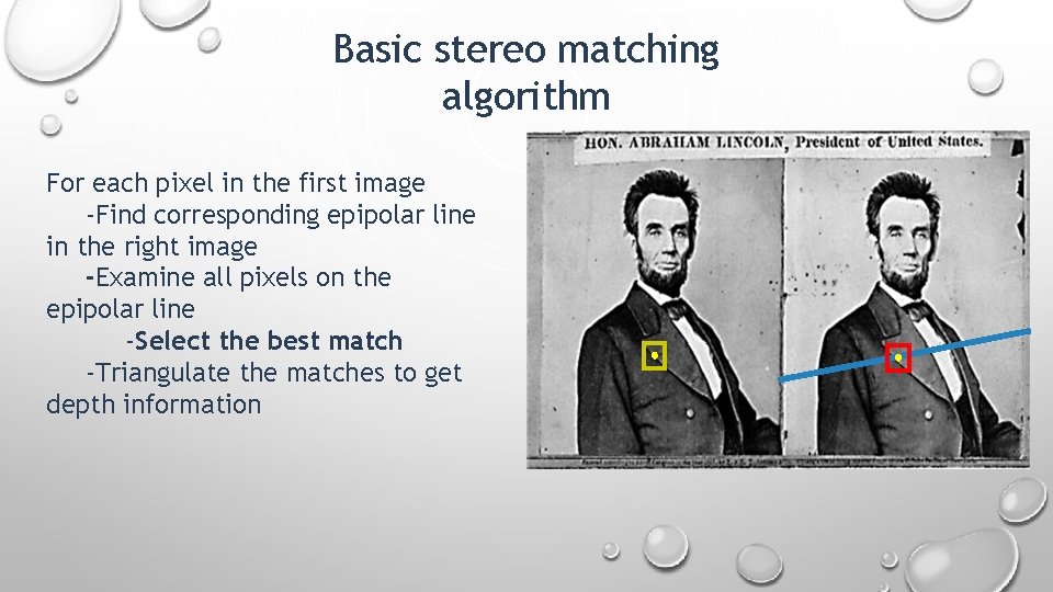 Basic stereo matching algorithm For each pixel in the first image -Find corresponding epipolar