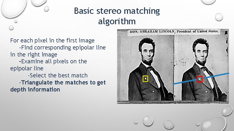 Basic stereo matching algorithm For each pixel in the first image -Find corresponding epipolar