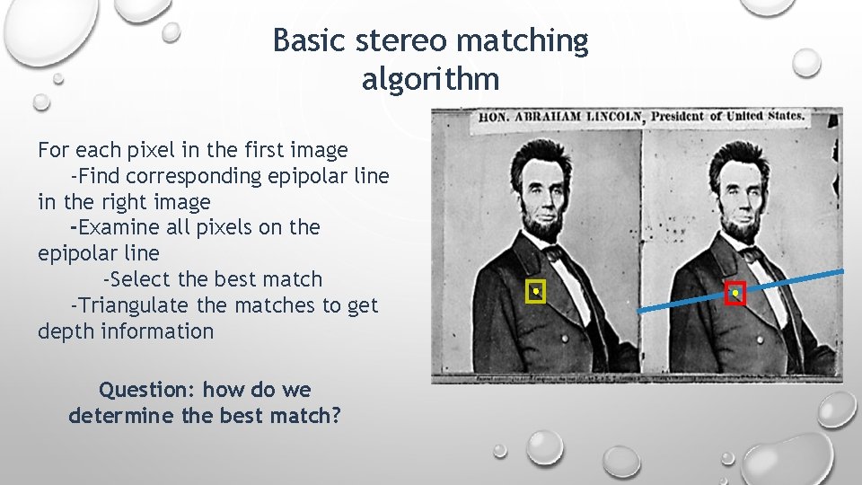 Basic stereo matching algorithm For each pixel in the first image -Find corresponding epipolar