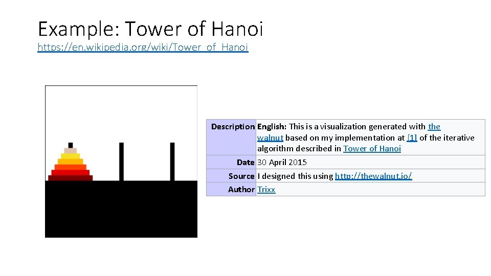 Example: Tower of Hanoi https: //en. wikipedia. org/wiki/Tower_of_Hanoi Description English: This is a visualization