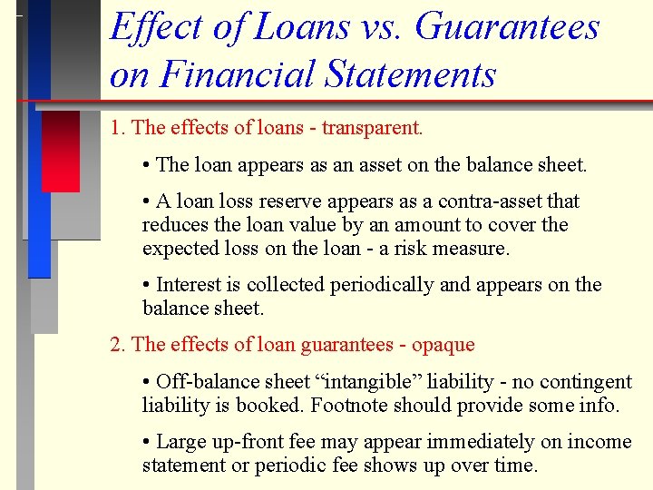 Effect of Loans vs. Guarantees on Financial Statements 1. The effects of loans -