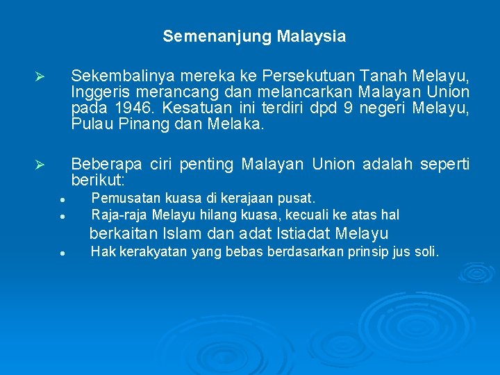 Semenanjung Malaysia Ø Sekembalinya mereka ke Persekutuan Tanah Melayu, Inggeris merancang dan melancarkan Malayan