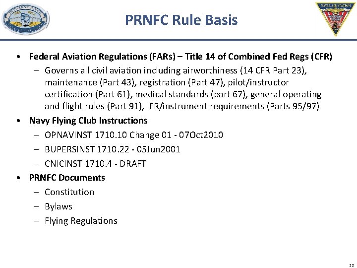 PRNFC Rule Basis • Federal Aviation Regulations (FARs) – Title 14 of Combined Fed