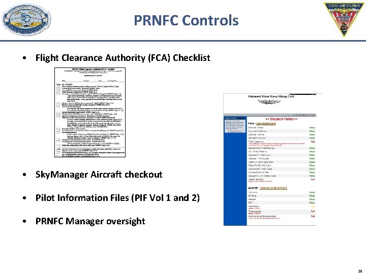 PRNFC Controls • Flight Clearance Authority (FCA) Checklist • Sky. Manager Aircraft checkout •