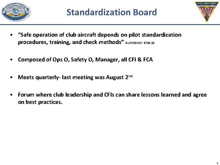 Standardization Board • “Safe operation of club aircraft depends on pilot standardization procedures, training,