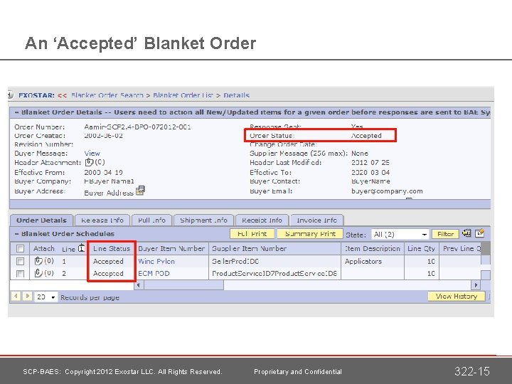 An ‘Accepted’ Blanket Order SCP-BAES: Copyright 2012 Exostar LLC. All Rights Reserved. Proprietary and