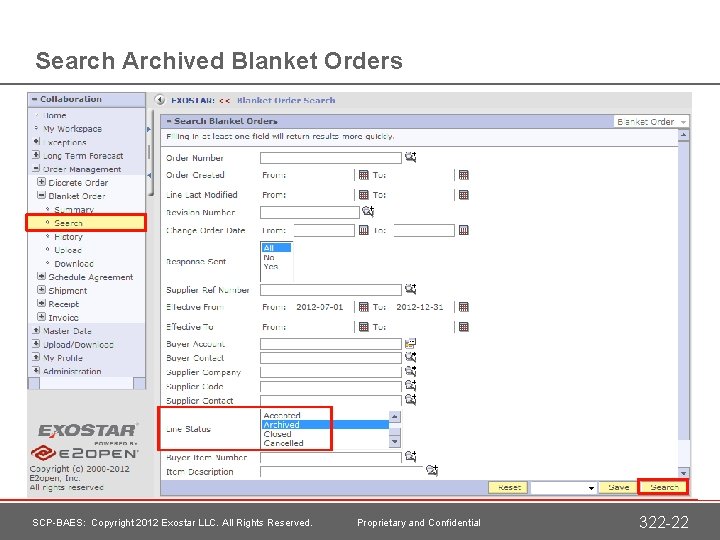 Search Archived Blanket Orders SCP-BAES: Copyright 2012 Exostar LLC. All Rights Reserved. Proprietary and
