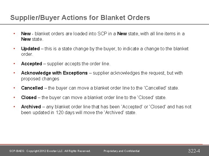 Supplier/Buyer Actions for Blanket Orders • New - blanket orders are loaded into SCP