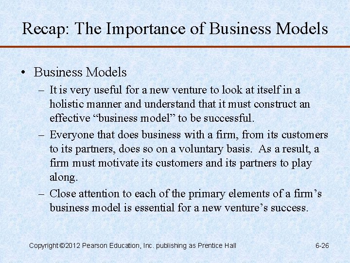 Recap: The Importance of Business Models • Business Models – It is very useful