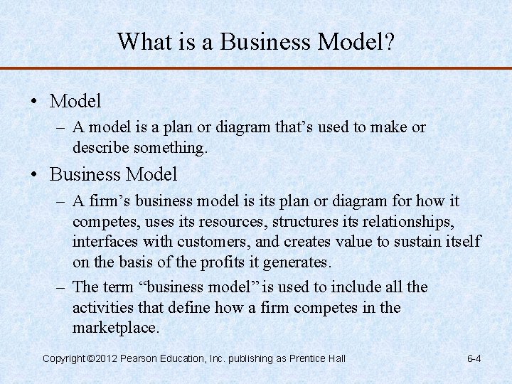 What is a Business Model? • Model – A model is a plan or