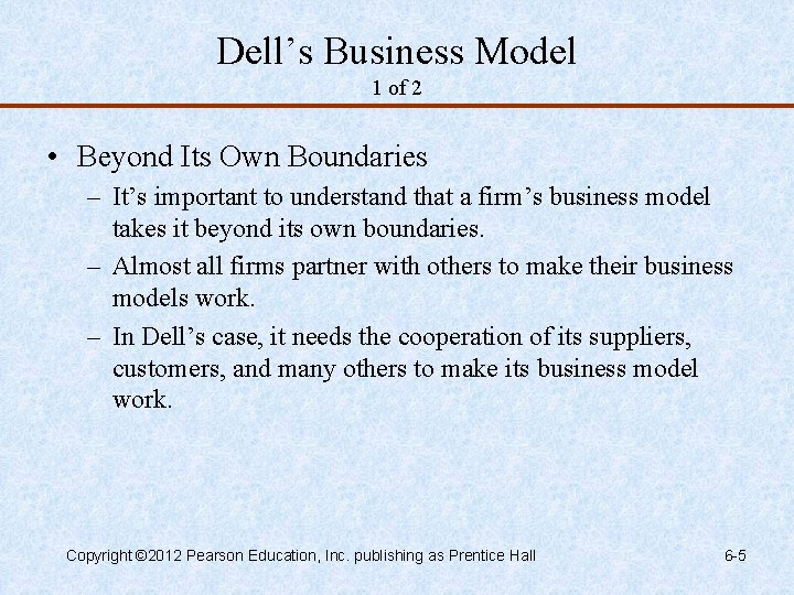 Dell’s Business Model 1 of 2 • Beyond Its Own Boundaries – It’s important