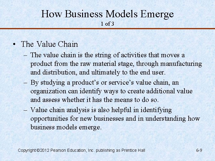 How Business Models Emerge 1 of 3 • The Value Chain – The value