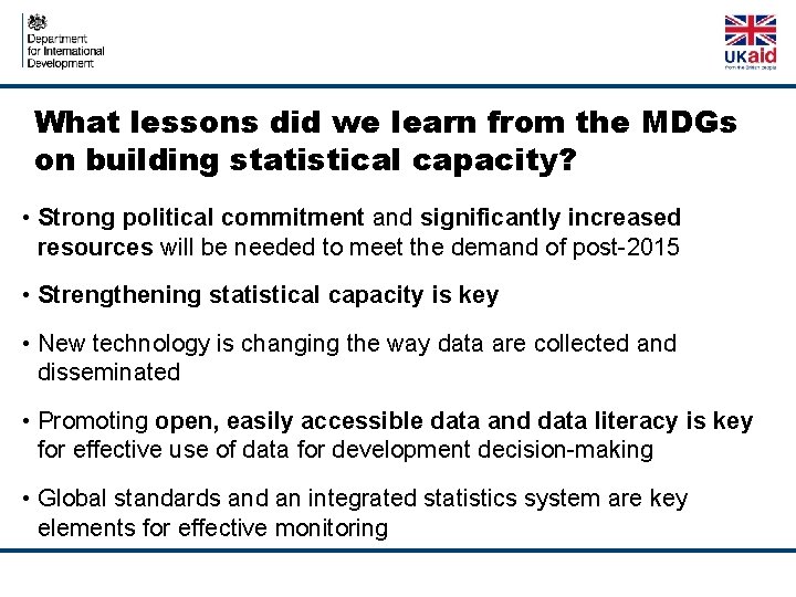 What lessons did we learn from the MDGs on building statistical capacity? • Strong