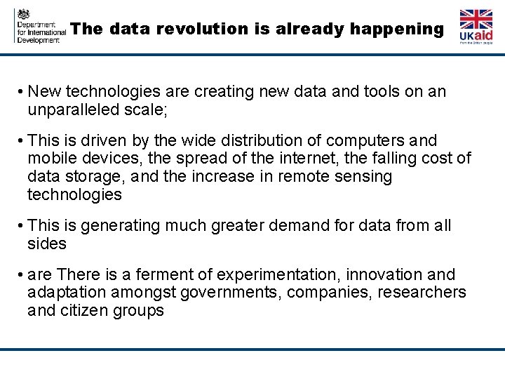 The data revolution is already happening • New technologies are creating new data and