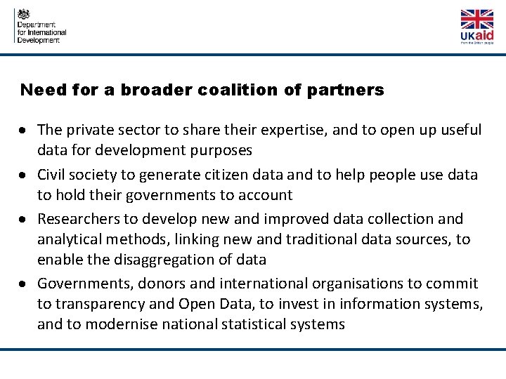 Need for a broader coalition of partners The private sector to share their expertise,