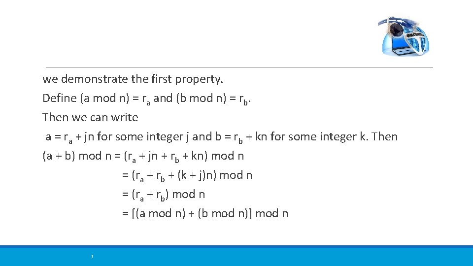 we demonstrate the first property. Define (a mod n) = ra and (b mod