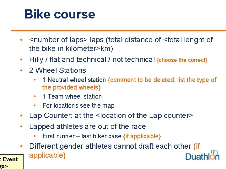 t Event go> Bike course • <number of laps> laps (total distance of <total