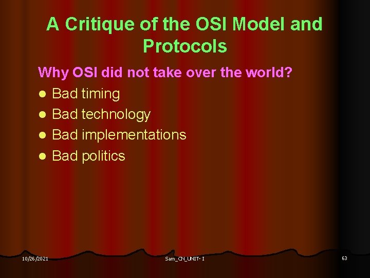 A Critique of the OSI Model and Protocols Why OSI did not take over