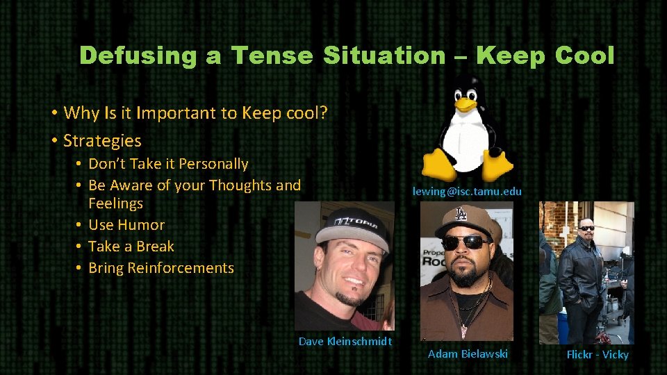 Defusing a Tense Situation – Keep Cool • Why Is it Important to Keep