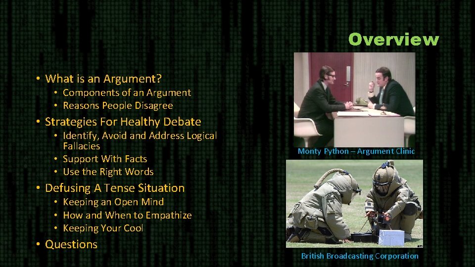 Overview • What is an Argument? • Components of an Argument • Reasons People