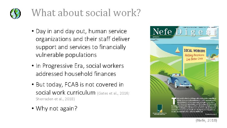 What about social work? • Day in and day out, human service organizations and