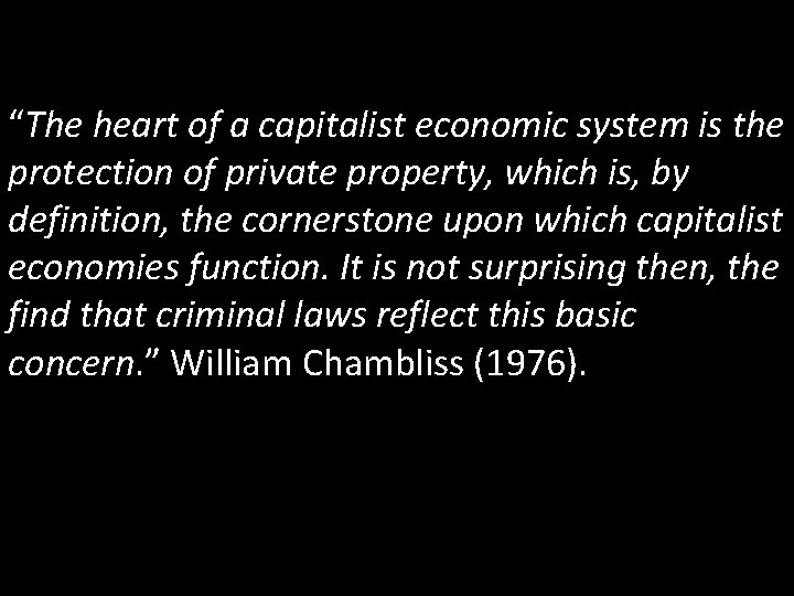 “The heart of a capitalist economic system is the protection of private property, which
