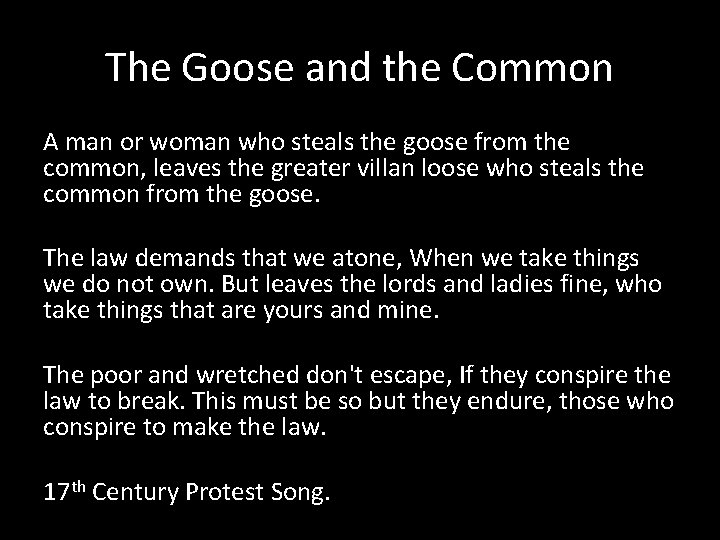 The Goose and the Common A man or woman who steals the goose from