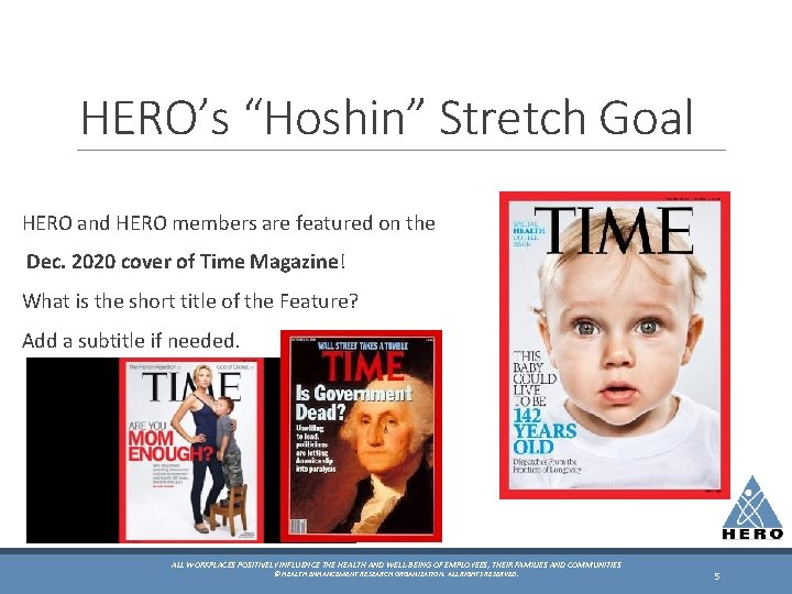 HERO’s “Hoshin” Stretch Goal HERO and HERO members are featured on the Dec. 2020