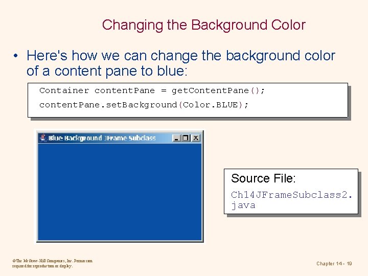 Changing the Background Color • Here's how we can change the background color of Changing the Background Color • Here's how we can change the background color of