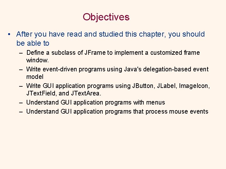 Objectives • After you have read and studied this chapter, you should be able Objectives • After you have read and studied this chapter, you should be able