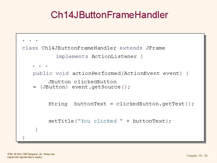 Ch 14 JButton. Frame. Handler. . . class Ch 14 JButton. Frame. Handler extends Ch 14 JButton. Frame. Handler. . . class Ch 14 JButton. Frame. Handler extends