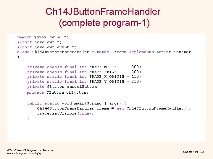 Ch 14 JButton. Frame. Handler (complete program-1) import javax. swing. *; import java. awt. Ch 14 JButton. Frame. Handler (complete program-1) import javax. swing. *; import java. awt.