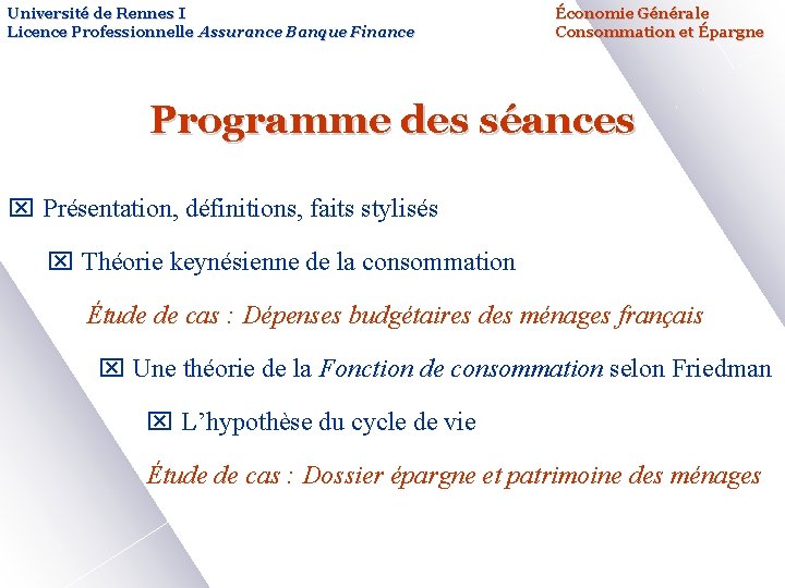 Université de Rennes I Licence Professionnelle Assurance Banque Finance Économie Générale Consommation et Épargne