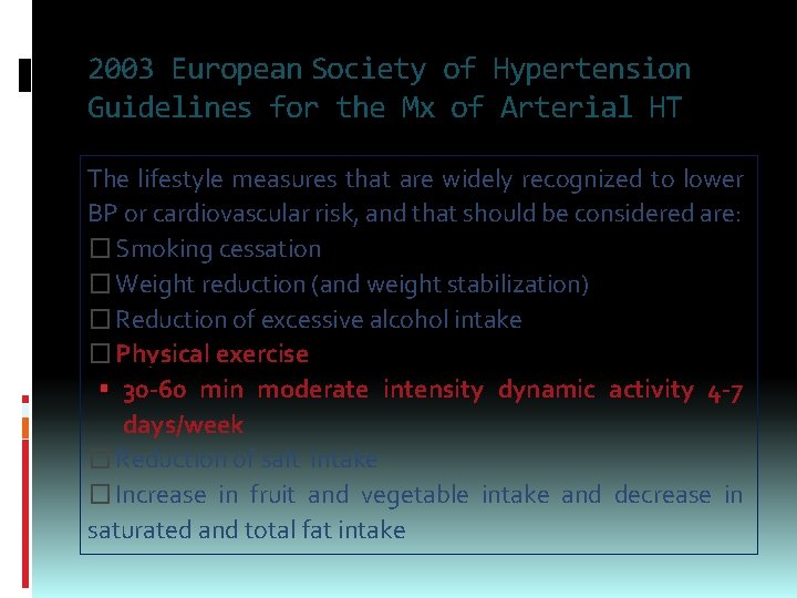 2003 European Society of Hypertension Guidelines for the Mx of Arterial HT The lifestyle