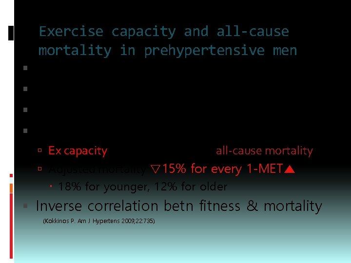 Exercise capacity and all-cause mortality in prehypertensive men 4, 478 prehypertensive men at VA