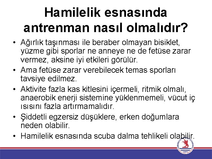 Hamilelik esnasında antrenman nasıl olmalıdır? • Ağırlık taşınması ile beraber olmayan bisiklet, yüzme gibi