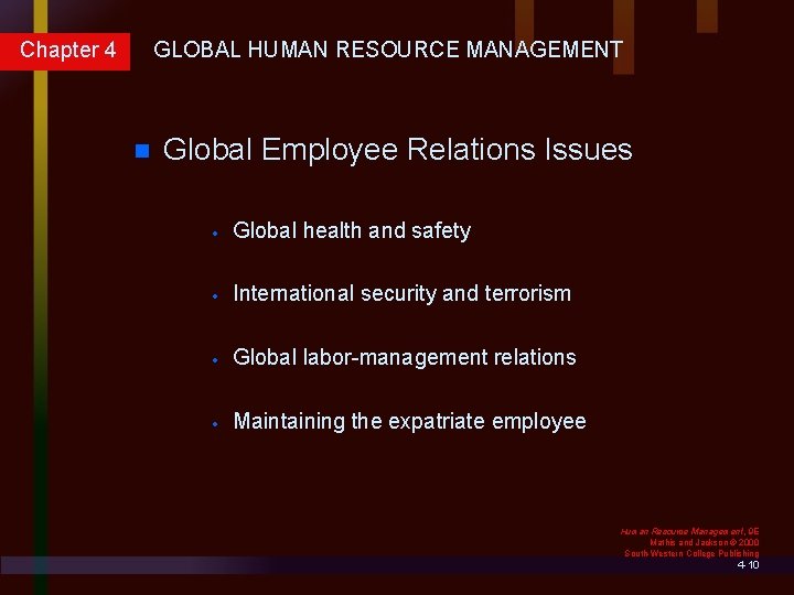 Chapter 4 GLOBAL HUMAN RESOURCE MANAGEMENT n Global Employee Relations Issues · Global health
