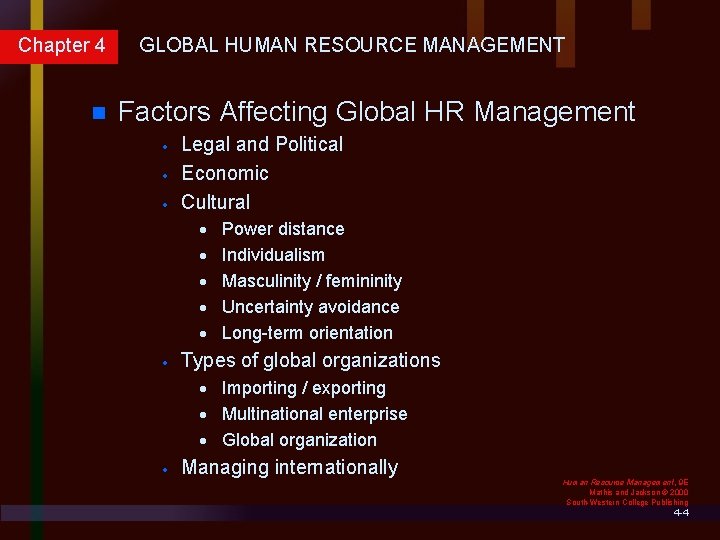 Chapter 4 n GLOBAL HUMAN RESOURCE MANAGEMENT Factors Affecting Global HR Management · ·