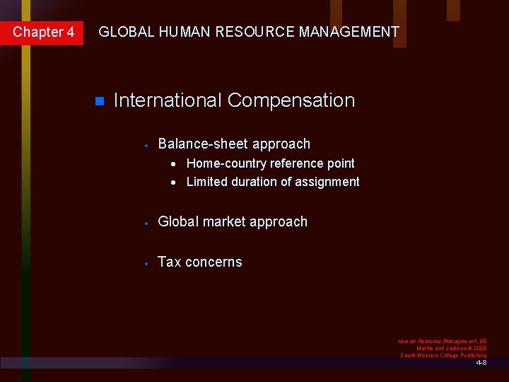 Chapter 4 GLOBAL HUMAN RESOURCE MANAGEMENT n International Compensation · Balance-sheet approach · Home-country