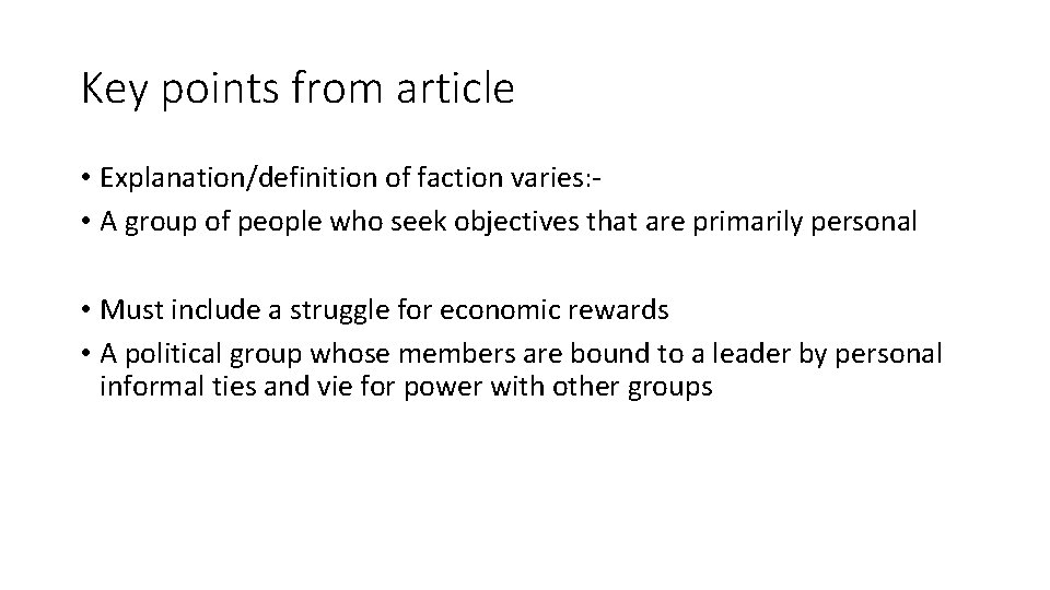 Key points from article • Explanation/definition of faction varies: • A group of people
