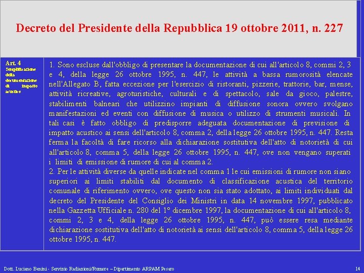 Decreto del Presidente della 19 ottobre del Presidente della. Repubblica 19 ottobre 2011, n.