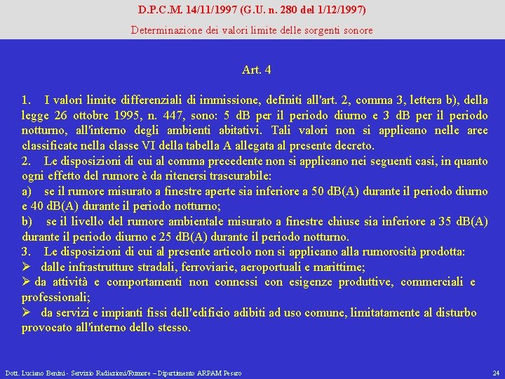 D. P. C. M. 14/11/1997 (G. U. n. 280 del 1/12/1997) Determinazione dei valori