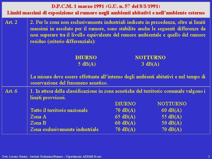 D. P. C. M. 1 marzo 1991 (G. U. n. 57 del 8/3/1991) Limiti