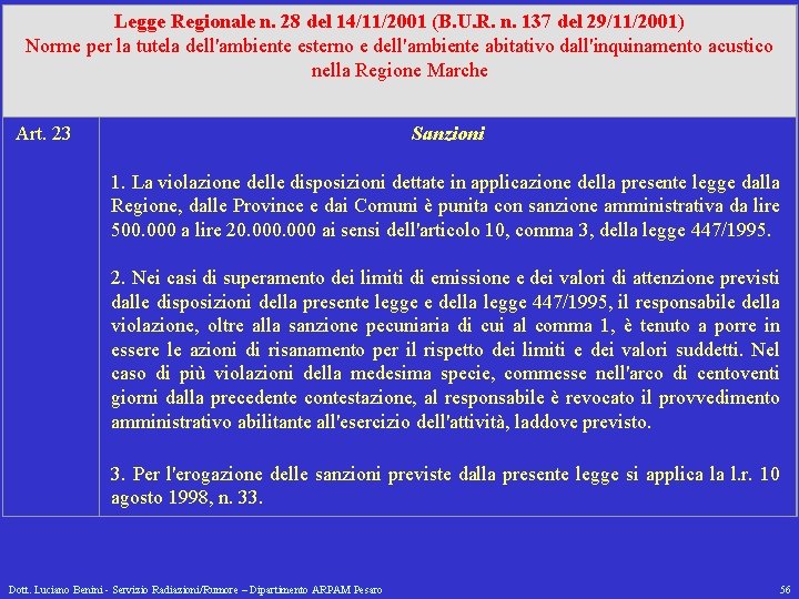 Legge Regionale n. 28 del 14/11/2001 (B. U. R. n. 137 del 29/11/2001) Norme