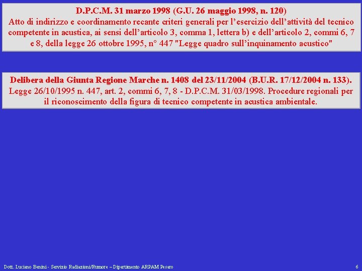 D. P. C. M. 31 marzo 1998 (G. U. 26 maggio 1998, n. 120)