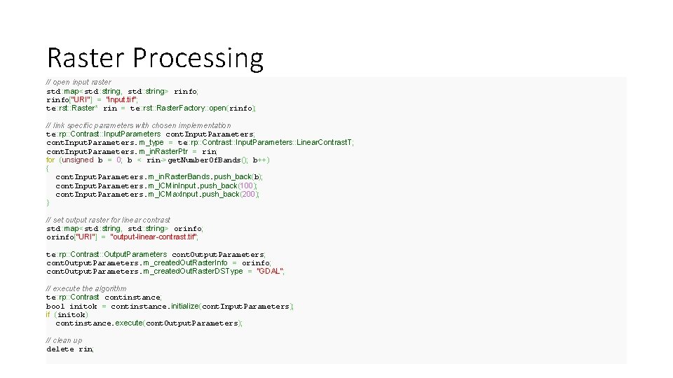 Raster Processing // open input raster std: : map<std: : string, std: : string>