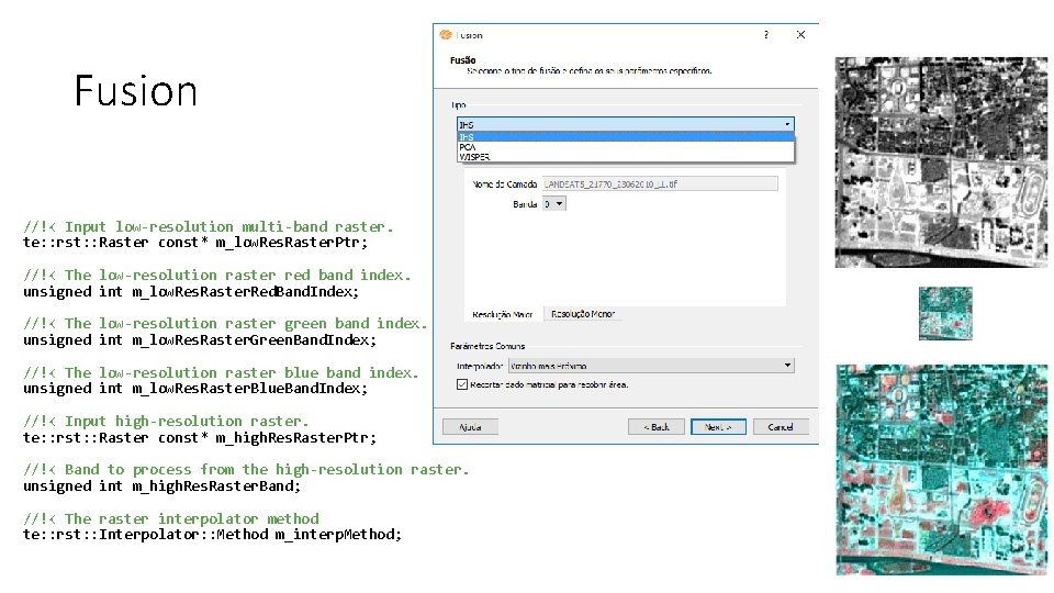 Fusion //!< Input low-resolution multi-band raster. te: : rst: : Raster const* m_low. Res.