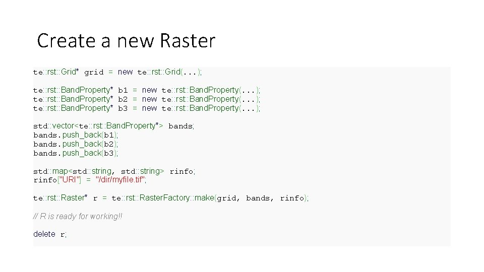 Create a new Raster te: : rst: : Grid* grid = new te: :