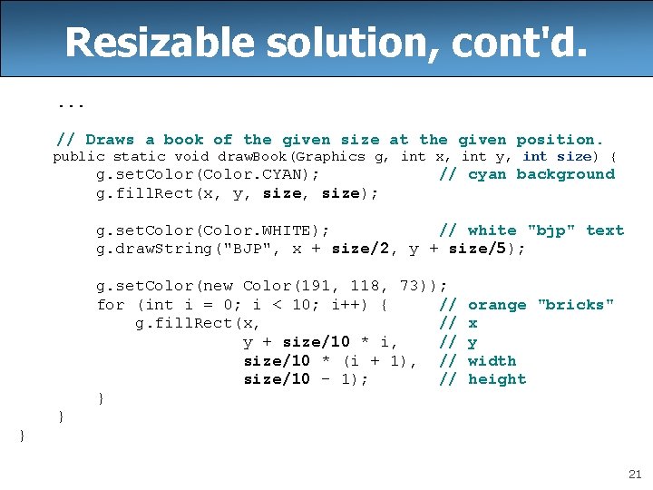 Resizable solution, cont'd. . // Draws a book of the given size at the